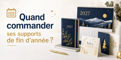 Quand commander ses calendriers et supports de fin d’année